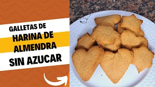 GALLETAS DE HARINA DE ALMENDRA SIN AZUCARFACIL Y SIN GLUTEN [upl. by Nnanerak]