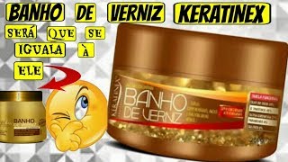 Banho de Verniz da KERATINEX resenha É melhor que o Banho de Verniz TRADICIONAL DA FOREVER LISS [upl. by Esmond]