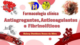 Antiagregantes Anticoagulantes e Fibrinolíticos [upl. by Butler]