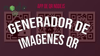 ✅APP DE IMAGENES QR  GENERADOR DE IMAGENES QR C0N NODEJS 👈 [upl. by Hulda]