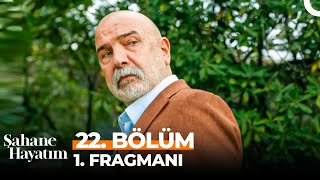 Şahane Hayatım 22 Bölüm 1 Fragmanı  quotDemirin Babasıyım Benquot [upl. by Akir384]