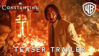 Constantine 2  Teaser Trailer  Keanu Reeves amp Warner Bros  DCs John Constantine 2025 [upl. by Azitram]