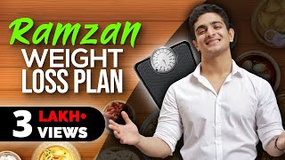 Ramzan Weight Loss Diet Plan  How To Lose Weight Fast In Ramadan  Ranveer Allahbadia [upl. by Anide]