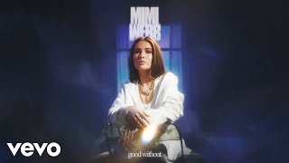 Mimi Webb  Good Without Official Audio [upl. by Amrac]