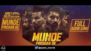 Munde Pindaan De Full Audio Song  Honey Uppal amp Goldy Desi Crew  Punjabi Song  Speed Records [upl. by Evander]