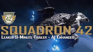 Squadron 42  Leaked 9Minute Trailer  AI Enhanced [upl. by Sherrer]