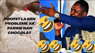 prophète mackenson fache deske yo mete farine nan chocolat 🤣🤣🤣 [upl. by Janey]