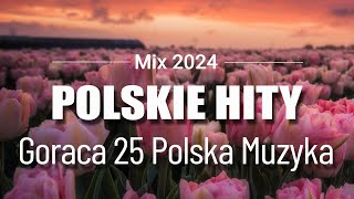 Najpopularniejsze Piosenki 2024 🎵 Polskie Hity 2024  Top Piosenki 2024 Polskie [upl. by Scharf]