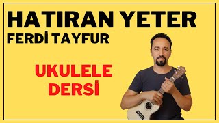 HATIRAN YETER UKULELE DERSİ COVER [upl. by Pallaton202]