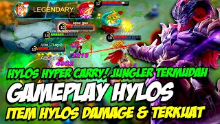 GAMEPLAY HYLOS  HYLOS HYPER CARRY ITEM HYLOS DAMAGE amp TERKUAT JUNGLER TERMUDAH TUTORIAL HYLOS MM [upl. by Chute263]