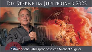 Astrologische Jahresprognose für das Jupiterjahr 2022 [upl. by Jobina]