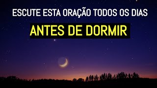 PRECE ESPÍRITA DA NOITE PARA FAZER TODOS OS DIAS ANTES DE DORMIR [upl. by Ehtyde]