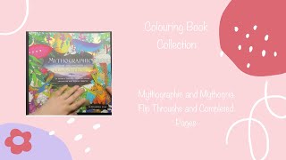 Colouring Book Collection Flip Through and Completed Pages  Mythographic and Mythogoria [upl. by Mara482]