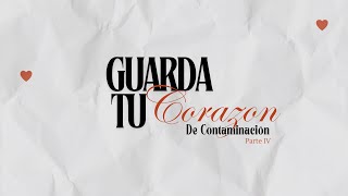 Servicio de Domingo Guarda tu Corazon de la Contaminación  Pt 4 [upl. by Atiroc]