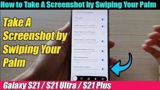 Galaxy S21UltraPlus How to Take A Screenshot by Swiping Your Palm [upl. by Rehc]