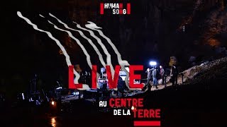 LIVE AU CENTRE DE LA TERRE  HUMAN SONG [upl. by Kanya143]