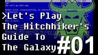 Lets Play The Hitchhikers Guide To The Galaxy with Commentary  Part 01 [upl. by Ahsenor589]