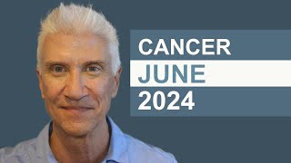 CANCER June 2024 · AMAZING PREDICTIONS [upl. by Aynuat]