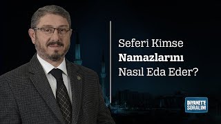 Seferi Kimse Namazlarını Nasıl Eda Eder [upl. by Louanna]