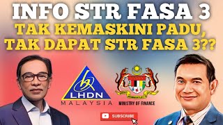 TAK KEMASKINI PADU TAK DAPAT STR FASA 3 ADAKAH SAHIH BENAR [upl. by Rapsac]