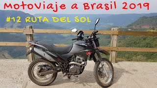 Serra Gaúcha por la Ruta del Sol BR 453  MotoViaje a Brasil 2019 12 [upl. by Roselane]