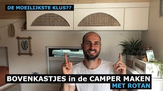 Zelf Bovenkasten in de camper maken Rotan spannen blijft een stressvolle klus [upl. by Stulin694]