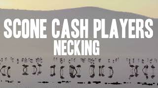 Scone Cash Players  Necking OFFICIAL VIDEO [upl. by Aidualk]