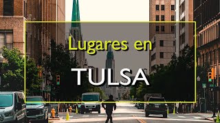 Tulsa Los 10 mejores lugares para visitar en Tulsa Oklahoma [upl. by Nerro]