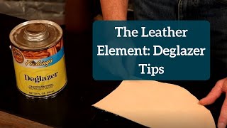 The Leather Element Deglazer Tips [upl. by Gussman140]