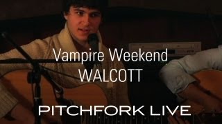 Vampire Weekend  Walcott  Pitchfork Live [upl. by Merralee219]