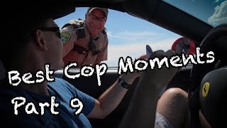 Best Cop Moments  Part 9 [upl. by Rephotsirhc]