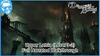 Upper Latria Level 32  Full Narrated Walkthrough  Demons Souls Remake 4k HDR [upl. by Cade707]