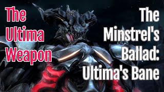 FFXIV The Minstrels Ballad Ultimas Bane  The Ultima Weapon Level 50 Trial  A Realm Reborn [upl. by Yssirhc895]