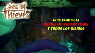 Sea of Thieves Guía Shrine ANCIENT TEARS  TODOS LOS DIARIOS [upl. by Nomaid]