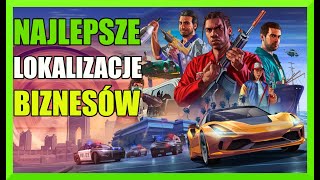 2024 NAJLEPSZE MIEJSCA LOKALIZACJE NA BIZNES W 2024 amp 2025 ROKU  GTA 5 ONLINE  GTA V PORADNIK [upl. by Lemraj]