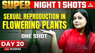 Sexual Reproduction in Flowering Plants Class 12 One Shot  NEET 2024  Garima Goel [upl. by Nref]