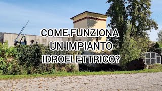 Come funziona un impianto idroelettrico [upl. by Lokim442]