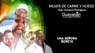 Guayacán Orquesta  Mujer de carne y hueso [upl. by Jestude]