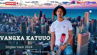 Vangxa Katuuo 2024  Uaandjas Hit song [upl. by Annamaria]