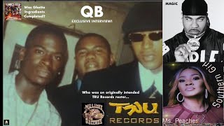 QB On Original TRU Records Roster Magic CMurder Ms Peaches Kenoe Relationship With MAC [upl. by Egoreg145]