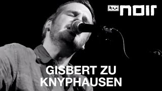 Gisbert zu Knyphausen  Sommertag live bei TV Noir [upl. by Duane433]