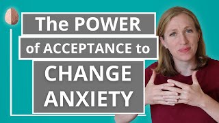 Mastering the Paradox of Acceptance and Change With Anxiety Acceptance and Commitment Therapy [upl. by Ayoral]