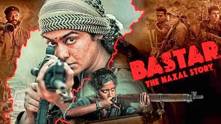 Bastar The Naxal Story Full Movie In 4K  Adah Sharma  New Released Bollywood Hindi Movie 2024 [upl. by Sakhuja]