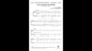 Lord Sanctify Me Wholly SATB Choir  by Jean Pasquet and Lyndell Leatherman [upl. by Nowujalo]