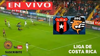 ALAJUELENSE VS PUNTARENAS EN VIVO POR GRANEGA 🔴 COSTA RICA 2024  ADELANTO DE JORNADA 13 [upl. by Whitten]