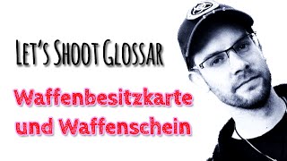 Unterschied Waffenbesitzkarte und Waffenschein  Lets Shoot Glossar [upl. by Affay]