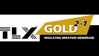 TLX Gold  2 in 1 Insulating Breather Membrane [upl. by Damahom28]