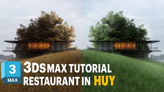 3Ds MAX tutorial modeling amp rendering Restaurant in HUY  for Intermediate [upl. by Linnea897]