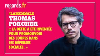 Thomas Porcher  « La dette a été inventée pour promouvoir des coupes dans les dépenses sociales » [upl. by Lyrradal]