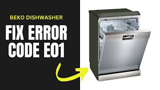 Beko Dishwasher Error Code e01  How To Fix [upl. by Ahsata]